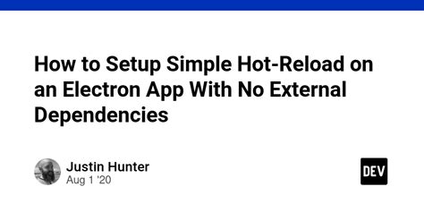 electron live reload|How to Setup Simple Hot.